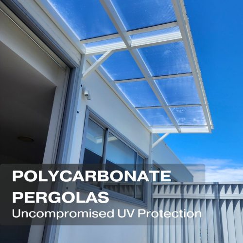 Polycarbonate Pergolas uncompromised UV protection