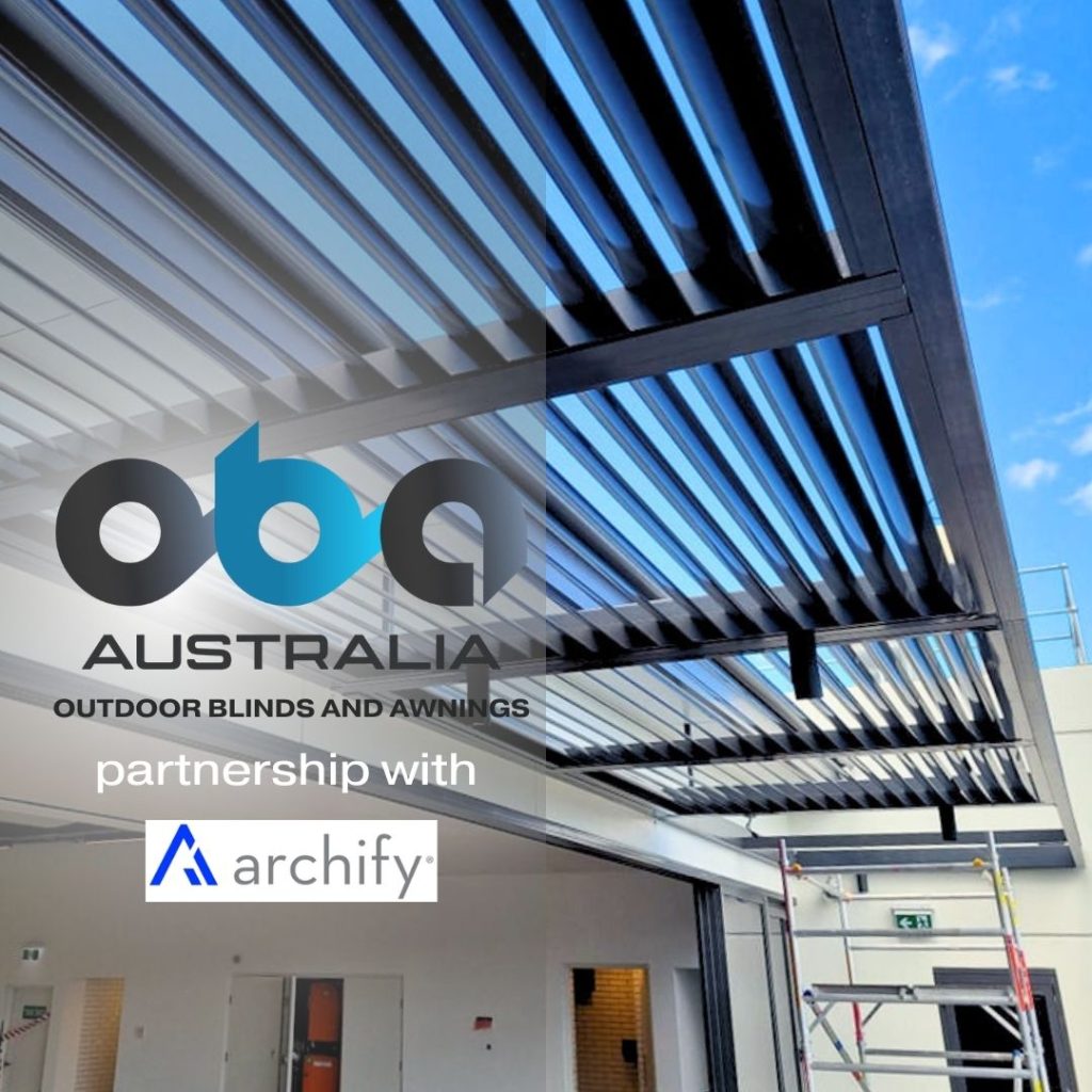 Outdoor Blinds and awnings partner with Archify