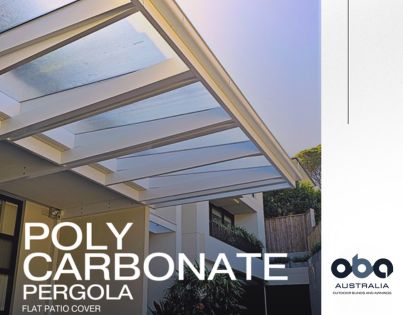 Polycarbonate Pergola Brochure by Outdoor Blinds and Awnings (OBA)