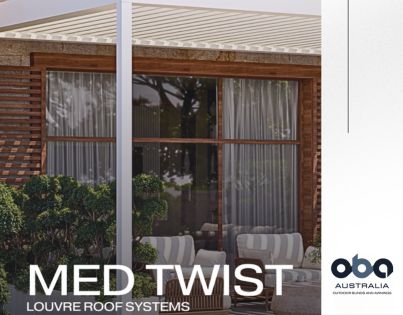 Med Twist Opening Louvre Roof Brochure by Outdoor Blinds and Awnings (OBA)